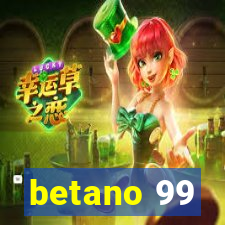 betano 99